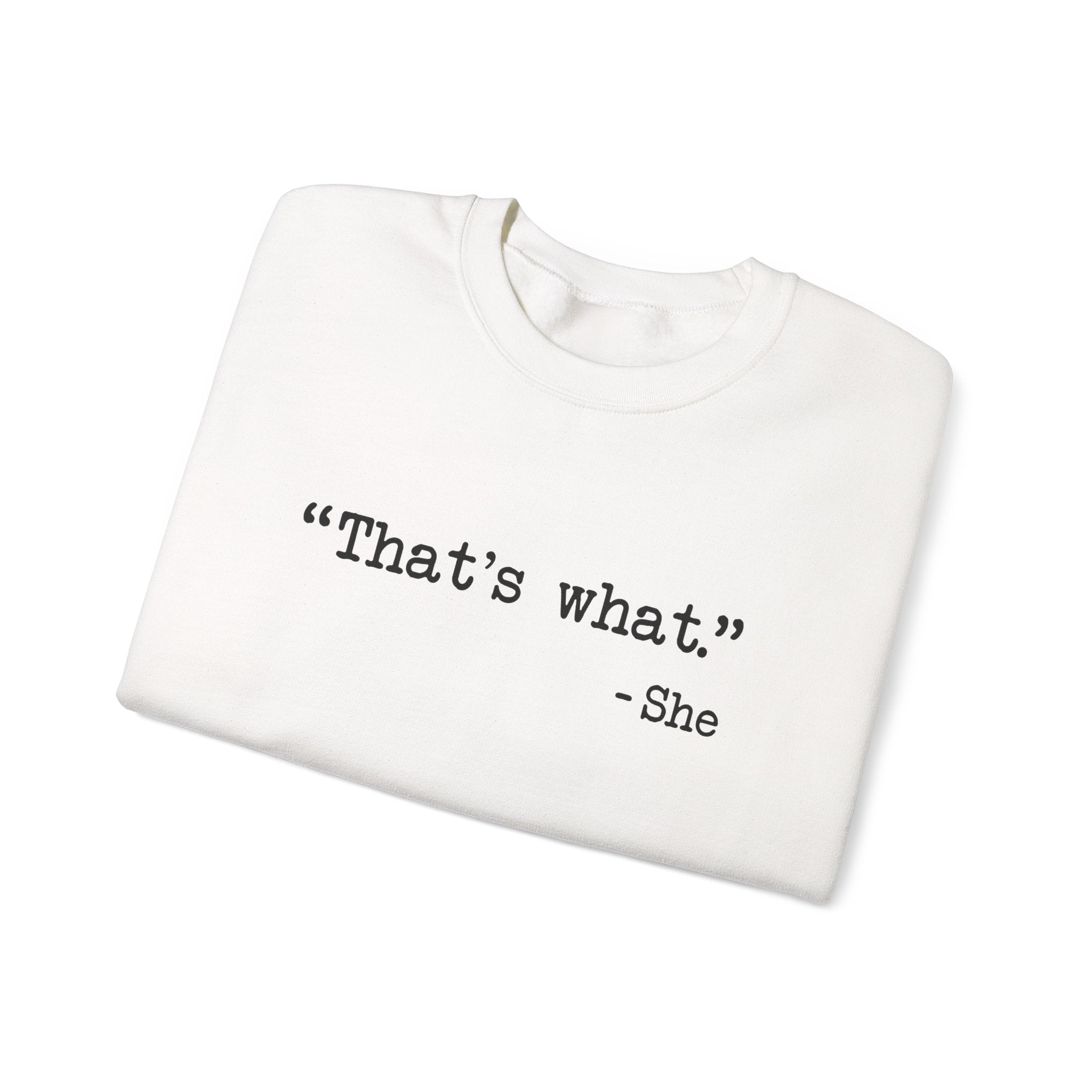 That's What She Said The Office - Sweatshirt