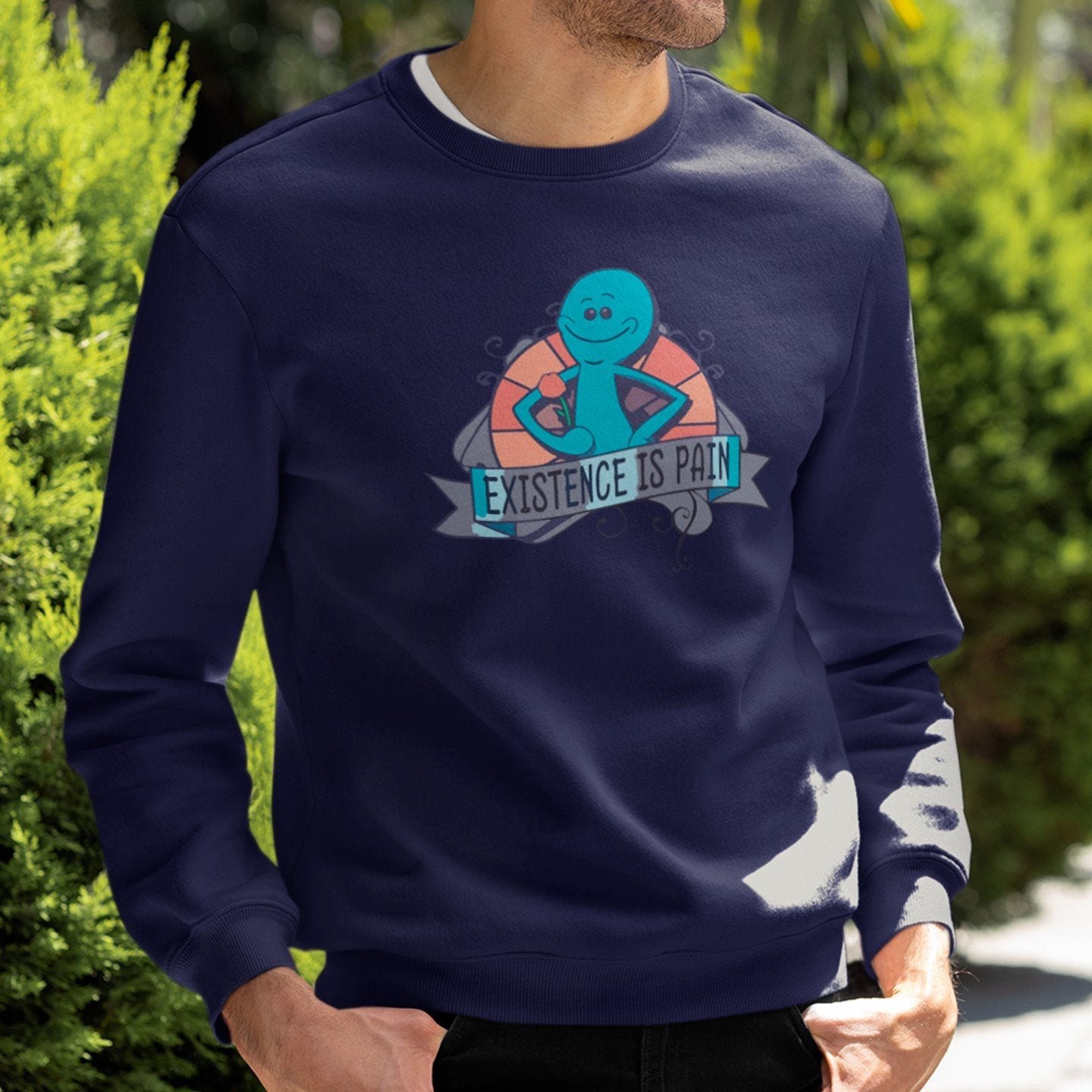 Existence is Pain Mr. Meeseeks - Sweatshirt