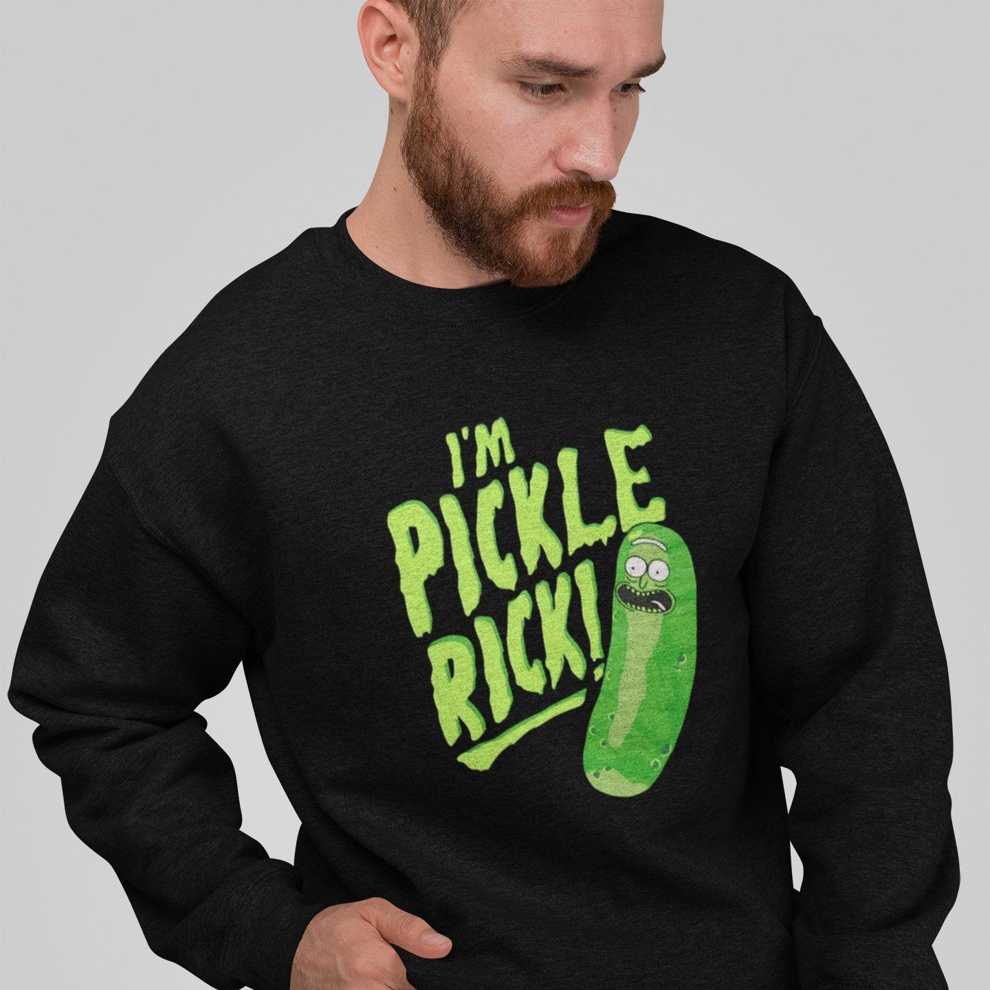 I'm Pickle Rick - Rick and Morty - Sweatshirt