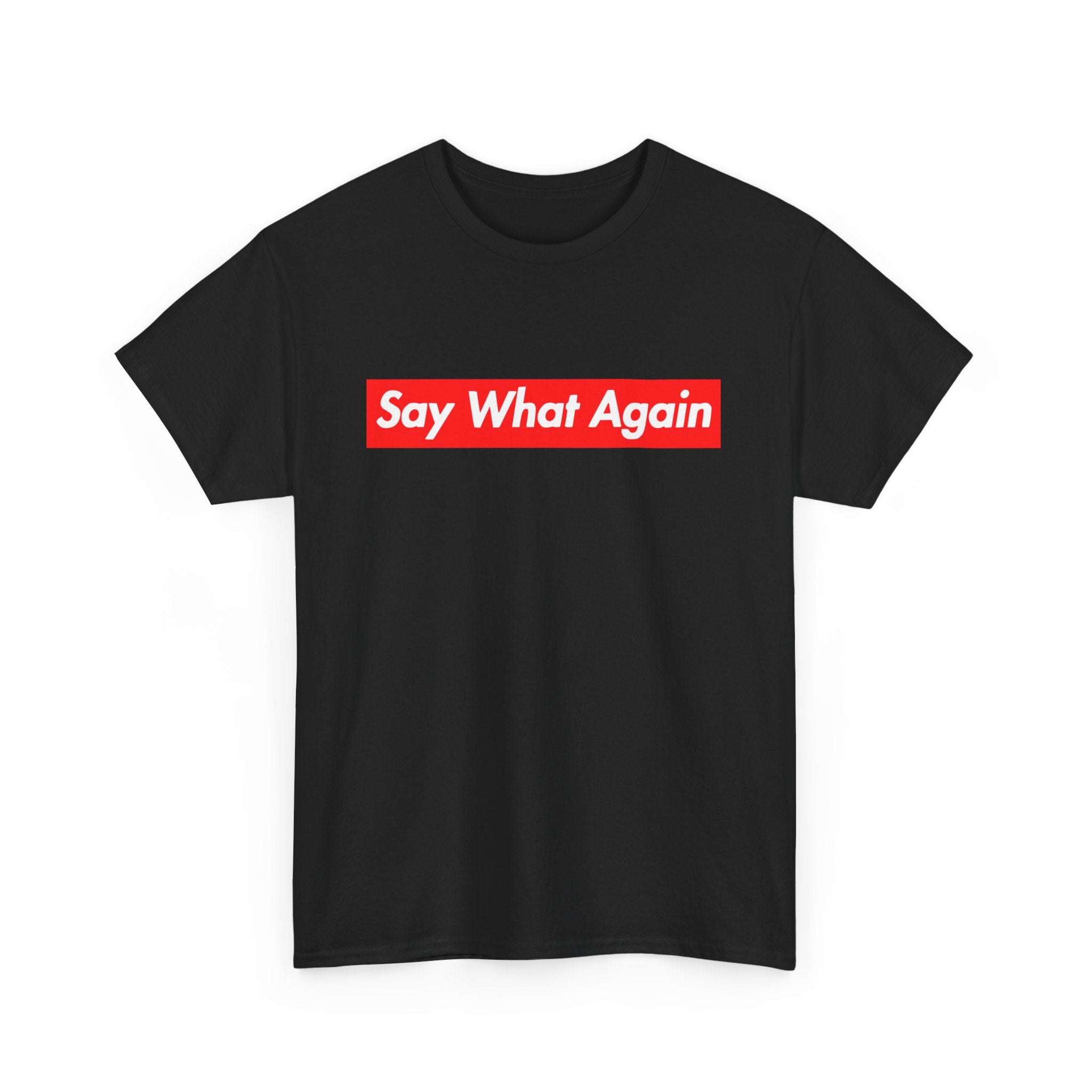 Say What Again- Tarantino - T-Shirt