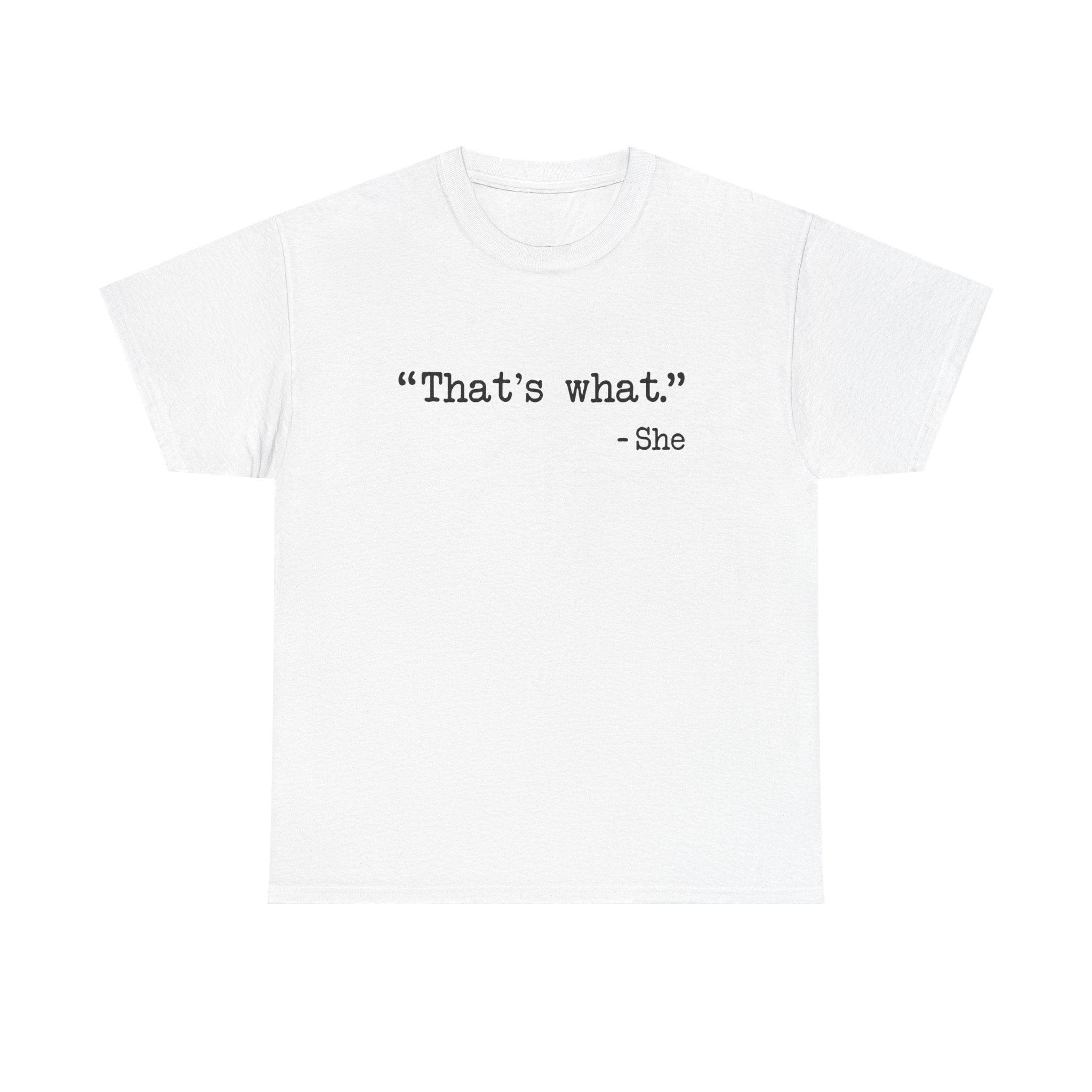 That's What She Said - The Office - T-Shirt