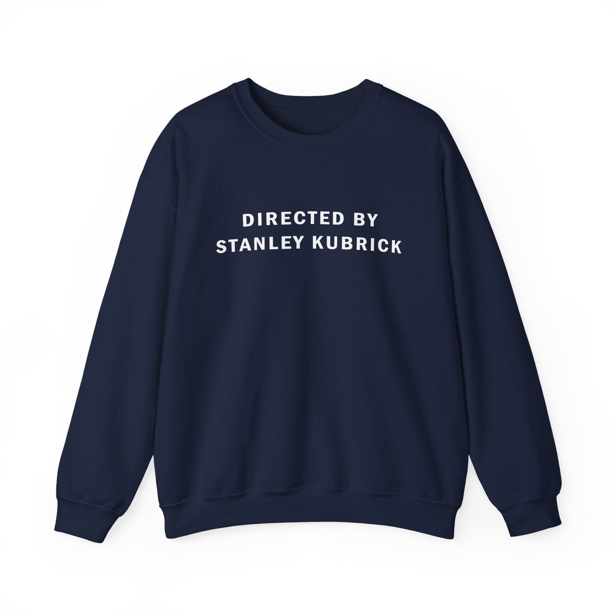 Directed by Stanley Kubrick - Kubrick- Sweatshirt