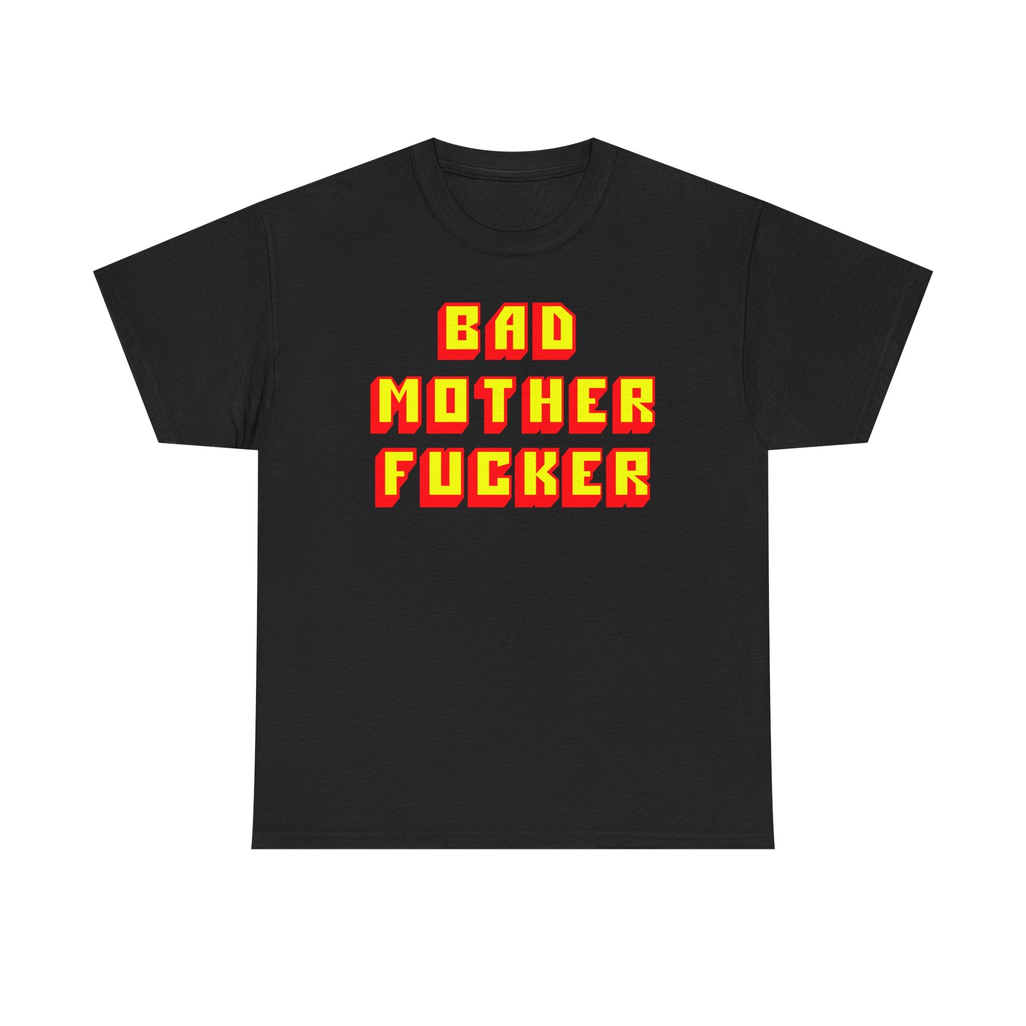 Bad Mother Fucker - T-Shirt
