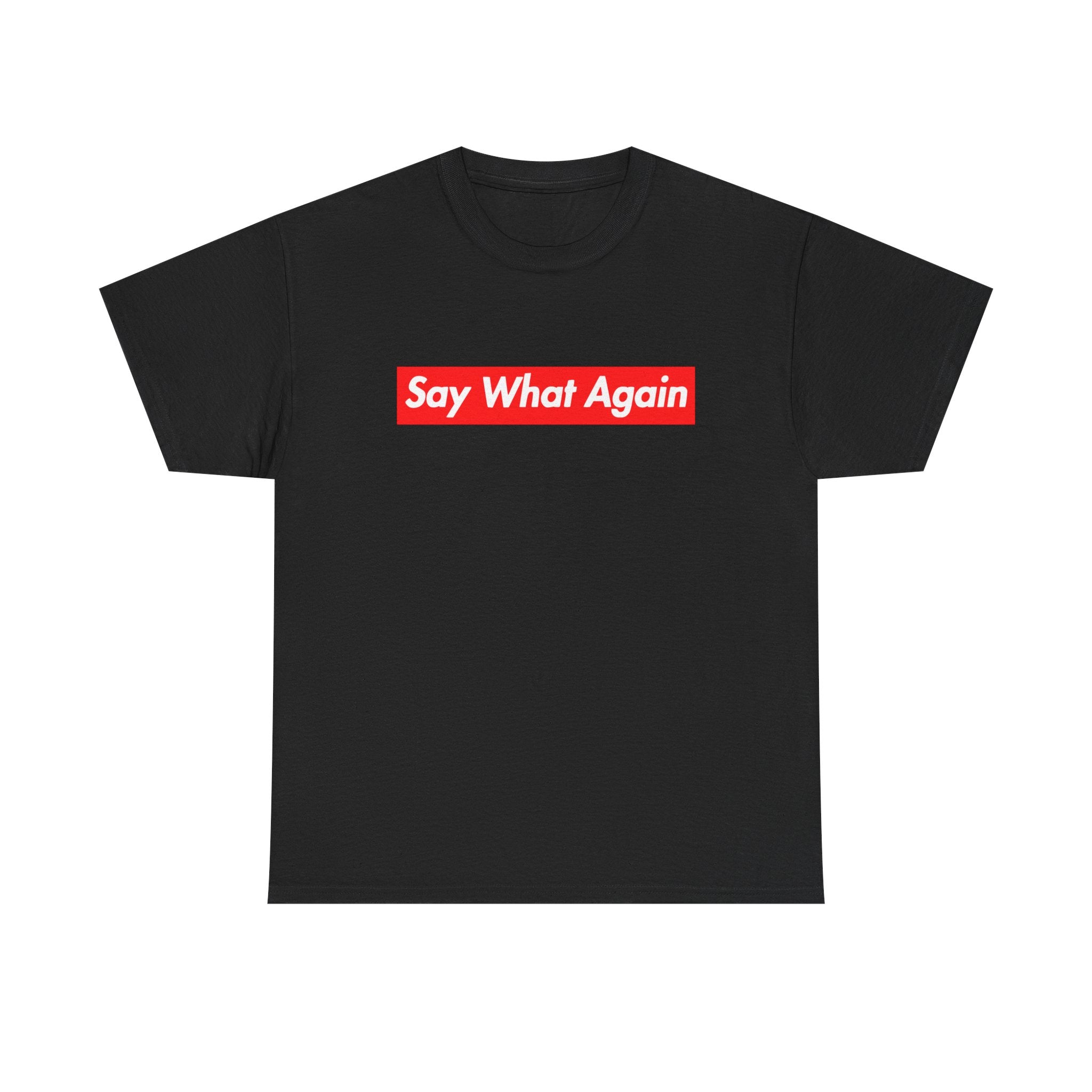Say What Again- Tarantino - T-Shirt