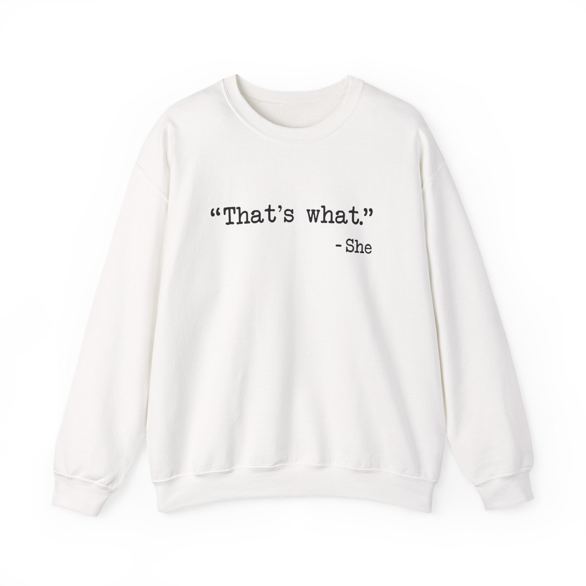 That's What She Said The Office - Sweatshirt