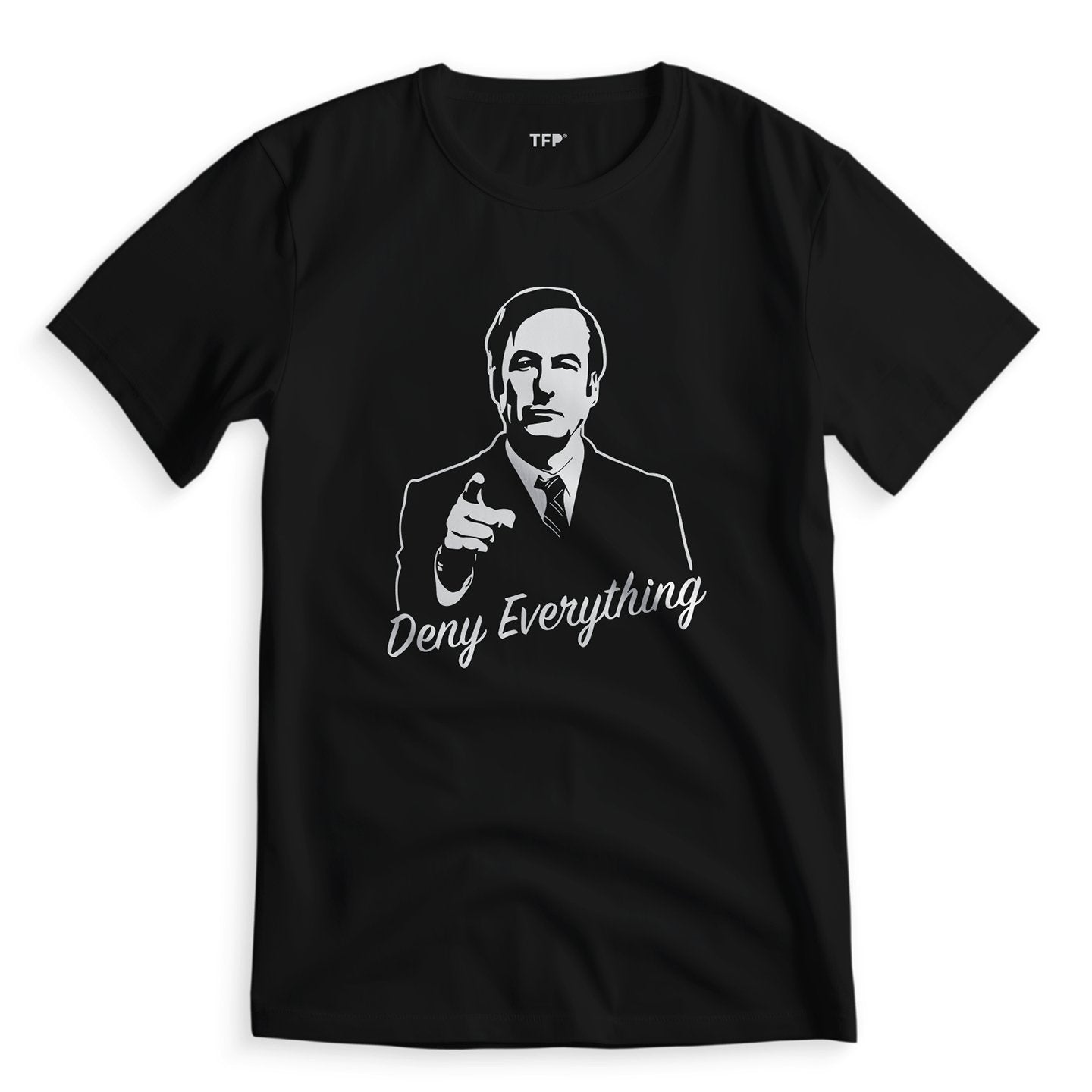 Deny Everything Breaking Bad - T-Shirt