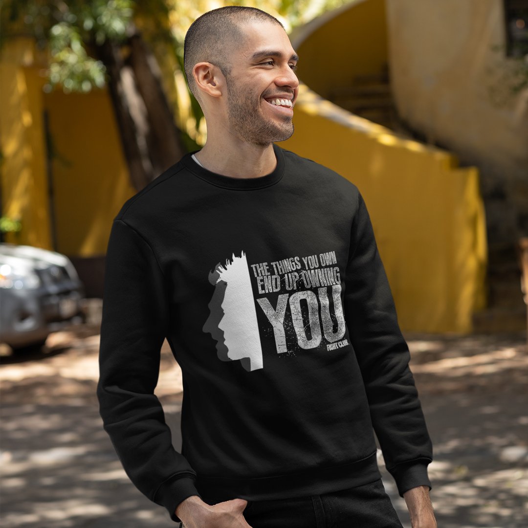 The Things You Own End Up Owning You - Sweatshirt