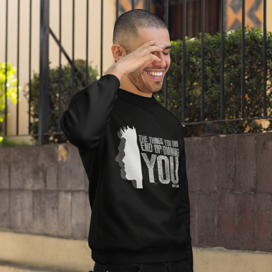 The Things You Own End Up Owning You - Sweatshirt