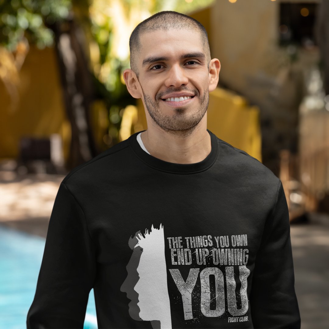 The Things You Own End Up Owning You - Sweatshirt