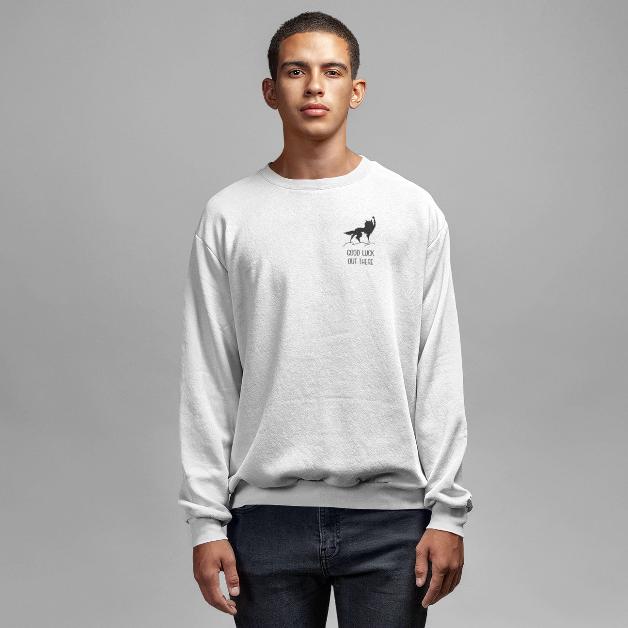 Good Luck Out There Fantastic Mr. Fox - Sweatshirt