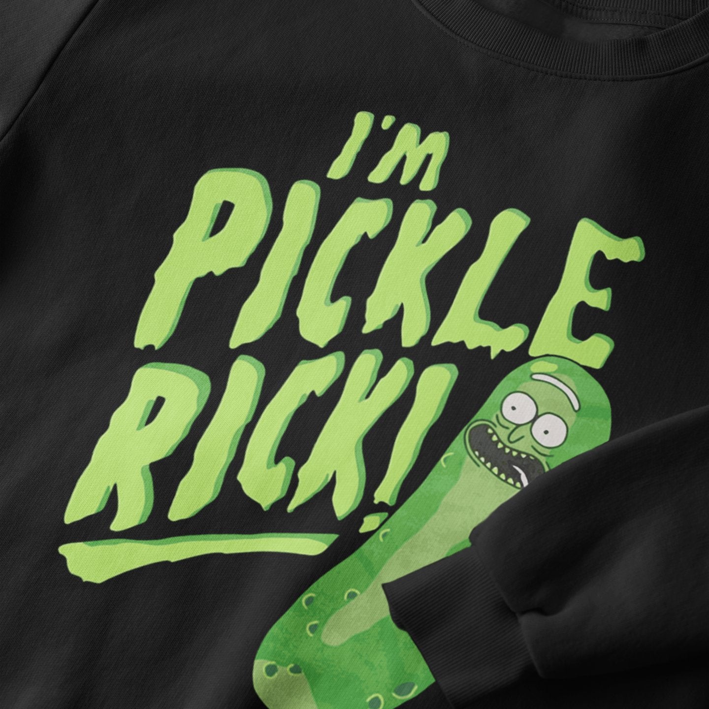 I'm Pickle Rick - Rick and Morty - Sweatshirt