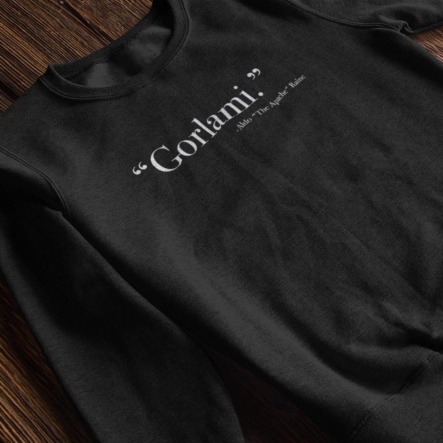 Say Gorlami Inglourious Basterds - Sweatshirt