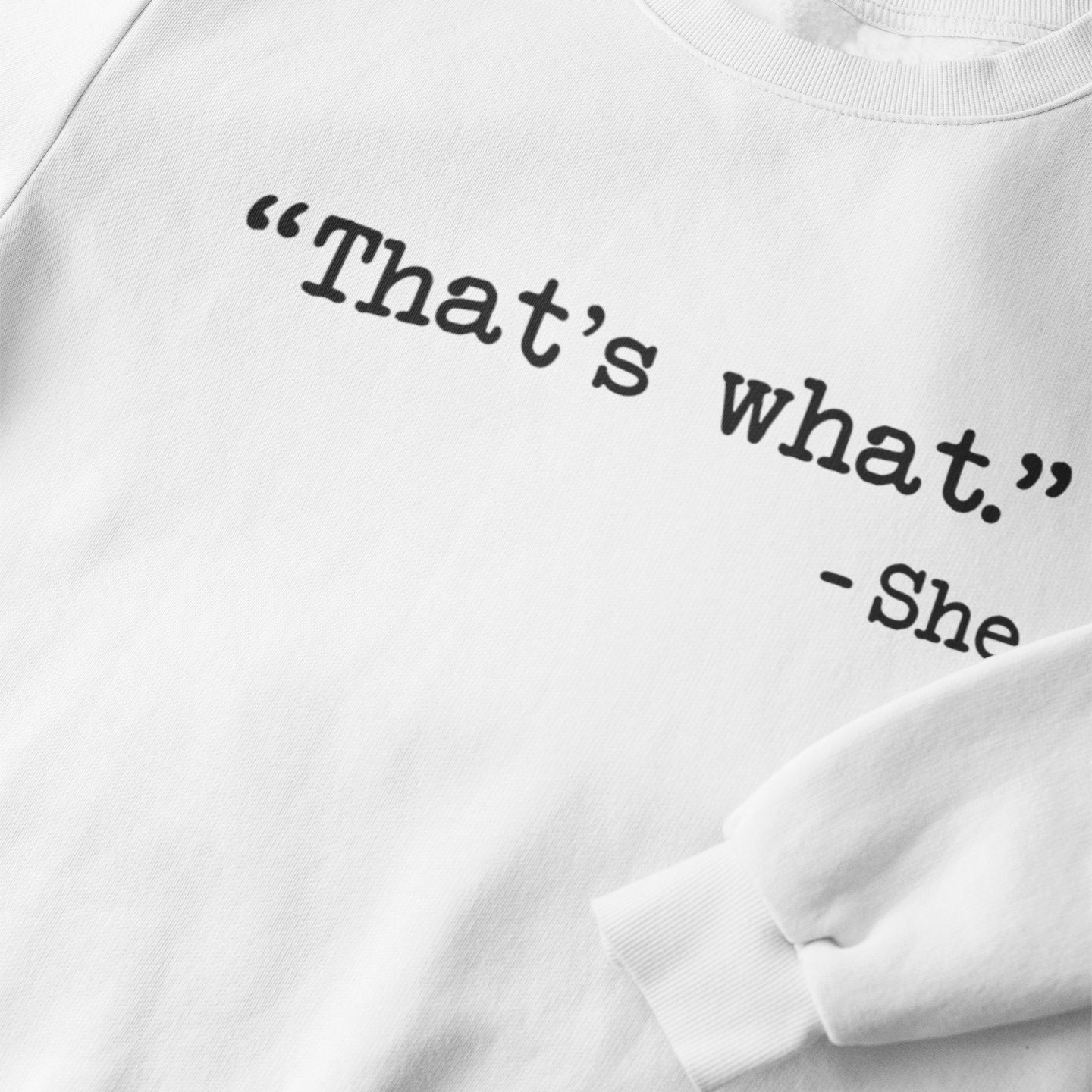 That's What She Said The Office - Sweatshirt