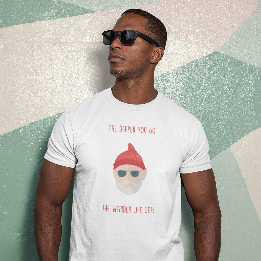 The Deeper You Go, The Weirder Life Gets - T-Shirt