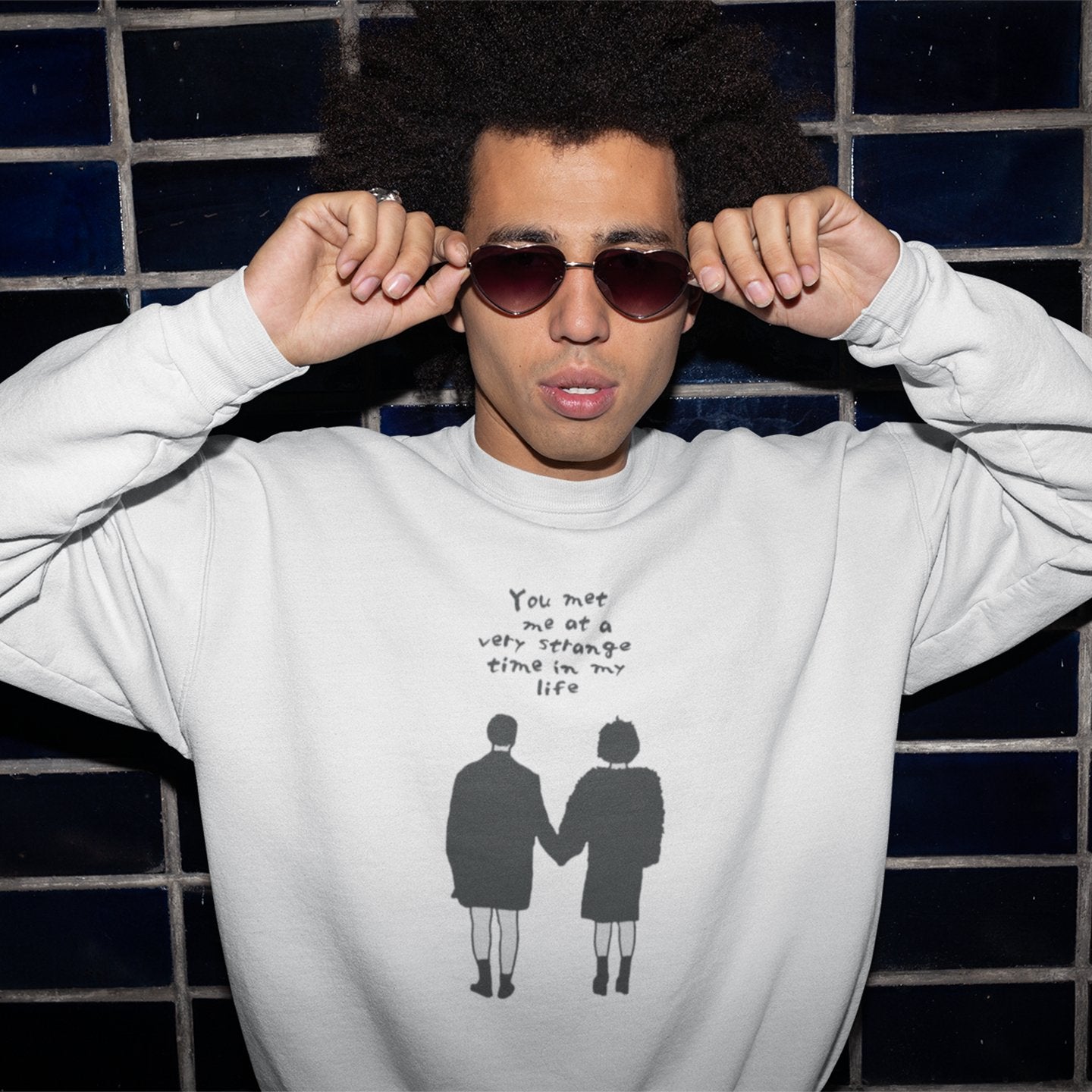 You Met Me at a Very Strange Time in My Life Fight Club - Sweatshirt